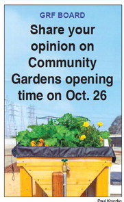 Share your opinion on Community Gardens opening time on Oct. 26 Share your opinion on Community Gardens opening time on Oct. 26